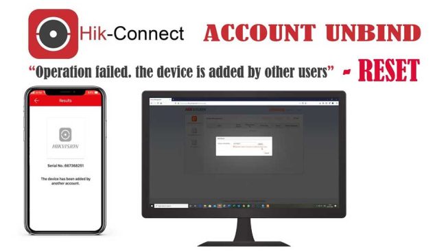 Hik-Connect Hikvision Unbind Device from Its Original Account